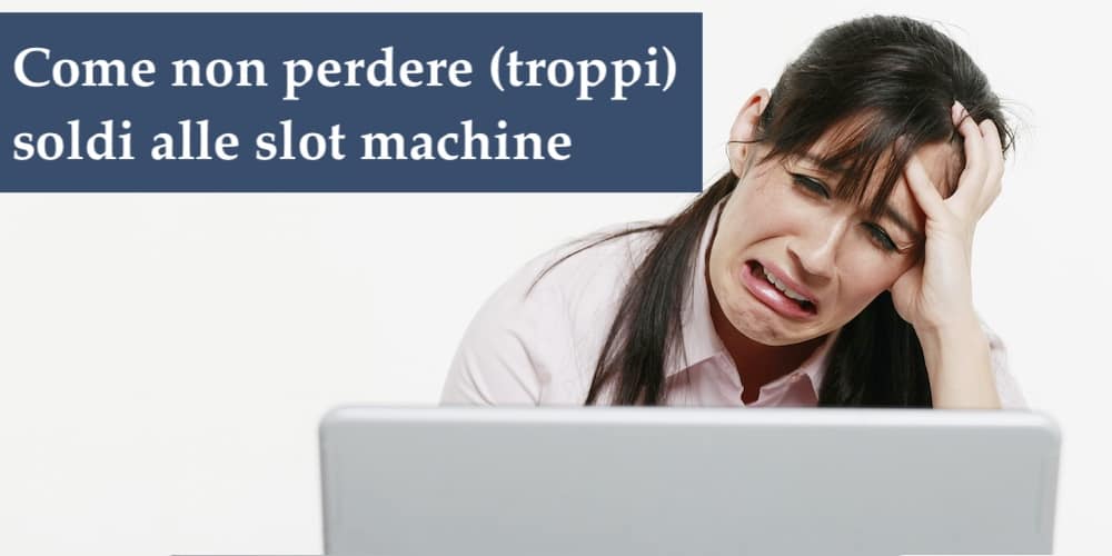 perdere soldi slot machine